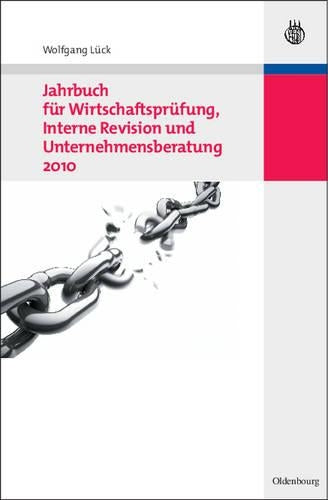Jahrbuch für Wirtschaftsprüfung, Interne Revision und Unternehmensberatung 2010 (Jahrbücher Wirtschaftsprüfung, Interne Revision und Unternehmensberatung) (German Edition