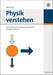 Physik verstehen: Eine Einführung in die Denkweise der Physik. Homogene Systeme (German Edition