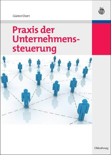 Praxis der Unternehmenssteuerung (German Edition