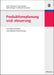Produktionsplanung und -steuerung: Grundlagen, Konzepte und integrative Entwicklungen (Lehr- und Handbücher der Betriebswirtschaftslehre) (German Edition