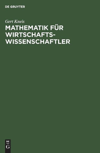 Mathematik für Wirtschaftswissenschaftler (German Edition