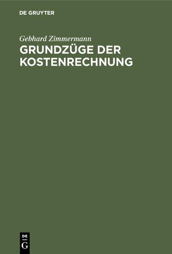 Grundzüge der Kostenrechnung: Arbeitsbuch (German Edition