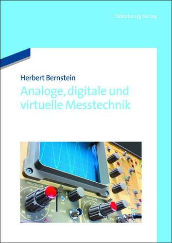 Analoge, digitale und virtuelle Messtechnik (German Edition