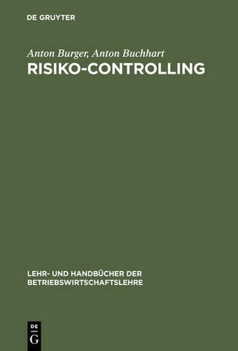 Risiko-Controlling (Lehr- und Handbücher der Betriebswirtschaftslehre) (German Edition
