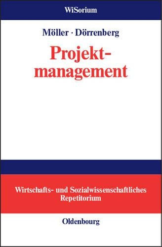 Projektmanagement (WiSorium - Wirtschafts- und Sozialwissenschaftliches Repetitorium) (German Edition