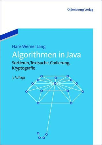 Algorithmen in Java: Sortieren, Textsuche, Codierung, Kryptographie (German Edition