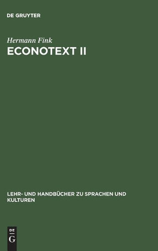 Econotext II: A Collection of Indroductory Economic Texts (Lehr- und Handbücher zu Sprachen und Kulturen) (German Edition