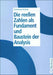 Die reellen Zahlen als Fundament und Baustein der Analysis (German Edition