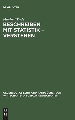 Beschreiben mit Statistik – Verstehen (Oldenbourgs Lehr- und Handbücher der Wirtschafts- u. Sozialwissenschaften) (German Edition
