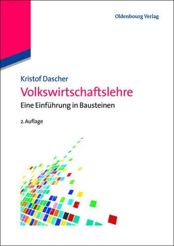 Volkswirtschaftslehre: Eine Einführung in Bausteinen (German Edition