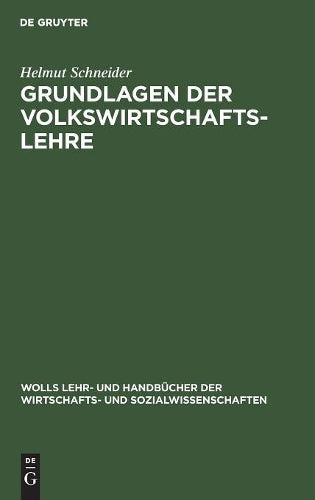 Grundlagen der Volkswirtschaftslehre (Wolls Lehr- und Handbücher der Wirtschafts- und Sozialwissenschaften) (German Edition