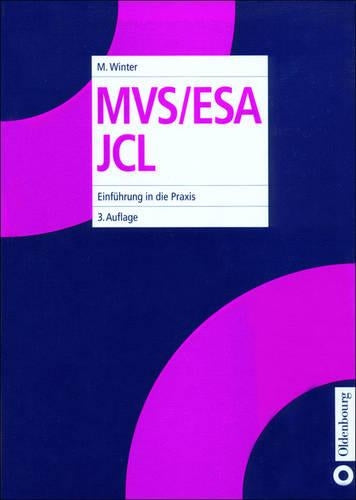 MVS/ESA JCL: Einführung in die Praxis (German Edition