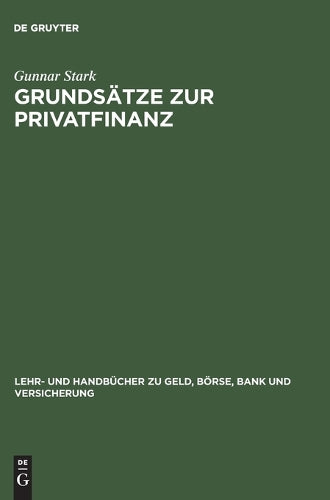 Grundsätze zur Privatfinanz (Lehr- Und Handbucher Zu Geld, Borse, Bank Und Versicherung) (German Edition