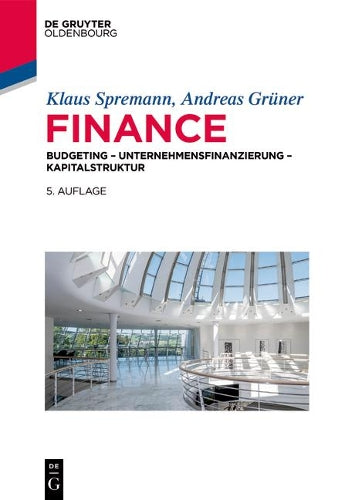 Finance: Investition – Unternehmensfinanzierung – Kapitalstruktur (IMF: International Management and Finance) (German Edition