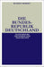 Die Bundesrepublik Deutschland: Entstehung und Entwicklung bis 1969 (Oldenbourg Grundriss der Geschichte, 19) (German Edition