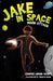 Jake in Space