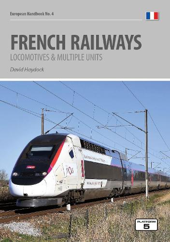 French Railways: Locomotives and Multiple Units: 4 (European Handbooks
