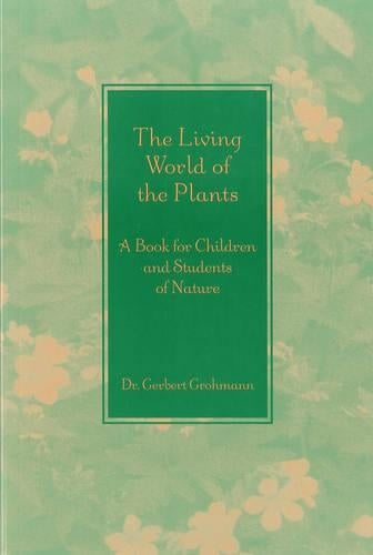 The Living World of the Plants