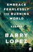 Embrace Fearlessly the Burning World