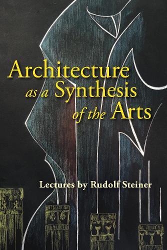 Architecture as a Synthesis of the Arts