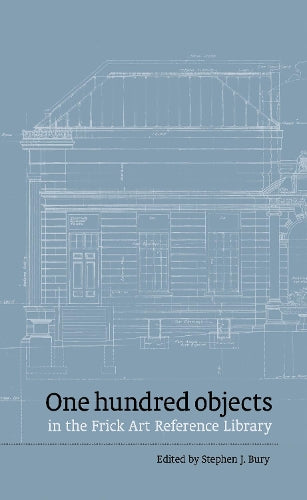 One hundred objects in the Frick Art Reference Library