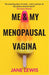 ME & MY MENOPAUSAL VAGINA