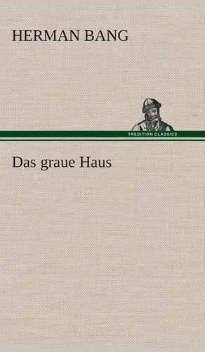 Das graue Haus