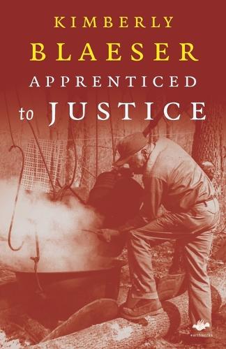 Apprenticed to Justice (Earthworks