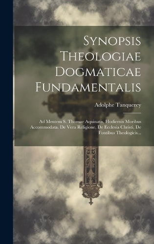 Synopsis Theologiae Dogmaticae Fundamentalis