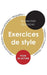 Fiche de lecture Exercices de style (Étude intégrale