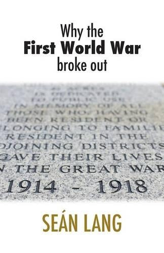 Why the First World War Broke Out