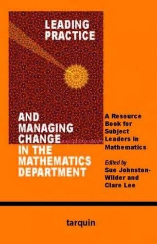 Leading Practice and Managing Change in the Mathematics Department