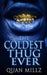 The Coldest Thug Ever