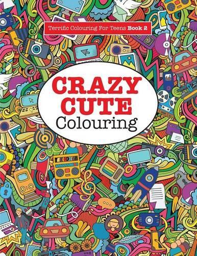 Crazy Cute Colouring