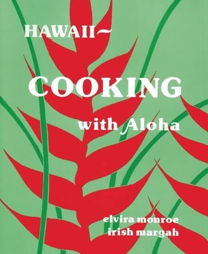Hawaii--Cooking with Aloha