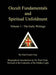 Occult Fundamentals and Spiritual Unfoldment - Volume 1