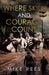 Where Skill and Courage Count