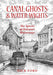 Canal Ghosts & Water-Wights