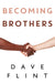 Becoming Brothers