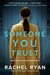 Someone You Trust