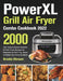 PowerXL Grill Air Fryer Combo Cookbook 2022