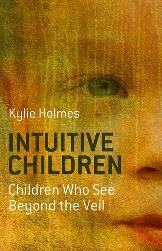 Intuitive Children – Children Who See Beyond the Veil