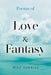 Poems of Love & Fantasy