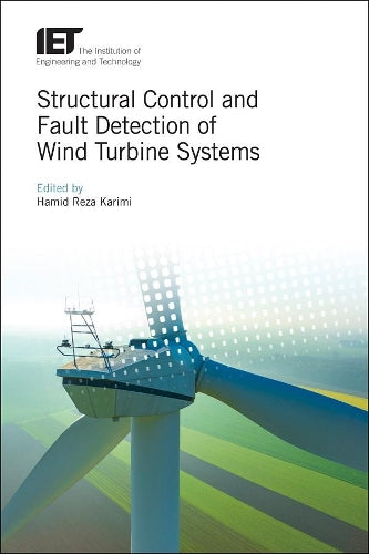 Structural Control and Fault Detection of Wind Turbine Systems