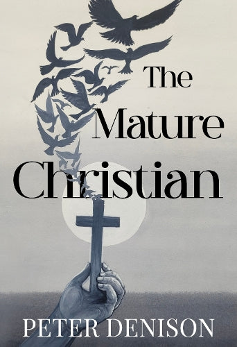 The Mature Christian