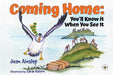 Coming Home: You'll Know it When You See It