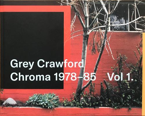 Grey Crawford, Chroma 1978–85 Vol .1