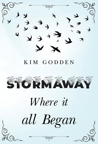 Stormaway: Where it all Began