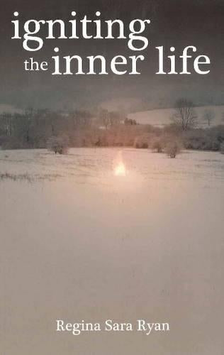 Igniting the Inner Life