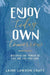 Enjoy Today, Own Tomorrow